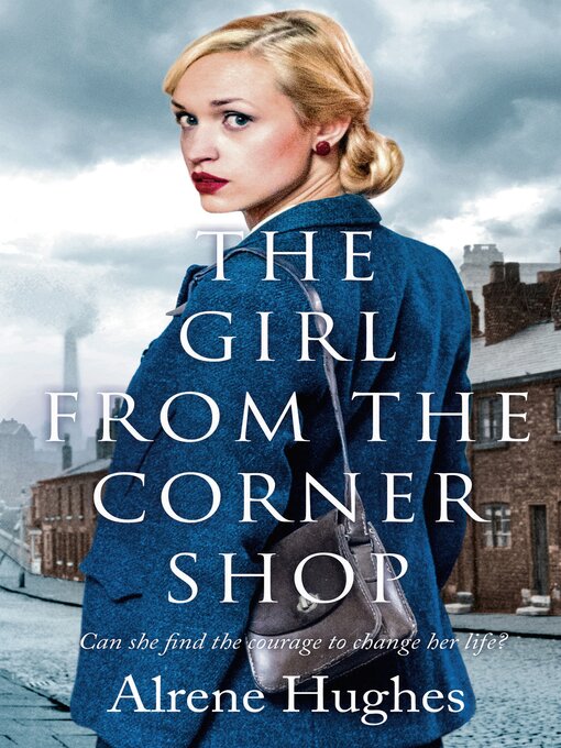 Title details for The Girl From the Corner Shop by Alrene Hughes - Available